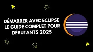 Miniature : Démarrer avec Eclipse : Le guide complet pour débutants 2025.