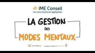 Miniature : La Gestion des Modes Mentaux : du cerveau rigide au cerveau agile !