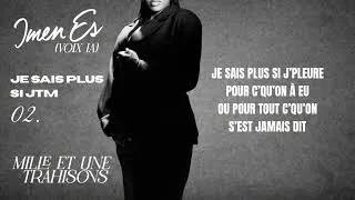 Miniature : Imen ES - Je sais plus si JTM (LYRIC OFFICIEL) (Voix IA)