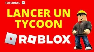 Miniature : Comment lancer un tycoon sur roblox mobile