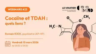 Miniature : Webinaire iMIND #23 – Cocaïne et TDAH : quels liens ?