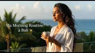 Miniature : Ma Morning Routine à Bali ☀️ — Beauté, Calme et Soleil