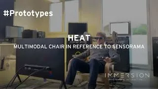 Miniature : HEAT - multimodal chair in reference to Sensorama (1968 - Morton Heilig)