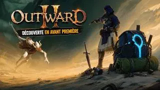 Miniature : ⚔️ J'ai enfin joué à Outward 2 ! | Découverte en avant-première