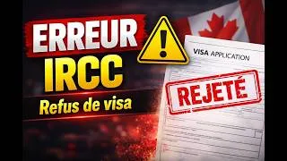 Miniature : Erreur IRCC (refus de visa) : attention à ces questions ⚠️