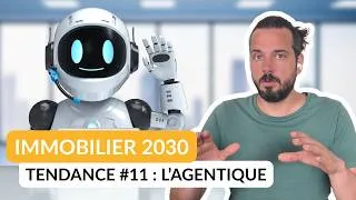 Miniature : Quand les Agents IA transforment l'immobilier #immobilier2030 #11
