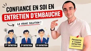 Miniature : Tu n'as pas besoin d'avoir confiance en toi pour réussir un entretien d'embauche