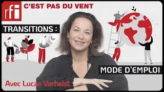 Miniature : Transitions : Mode d'emploi｜C'est pas du vent, RFI