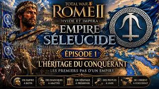 Miniature : Total War Rome II - Divide et Impera - Empire Séleucide : l'héritage du conquérant - Episode 1