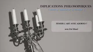 Miniature : Épisode 9. Penser l'art avec Adorno? avec Zoé Mauel