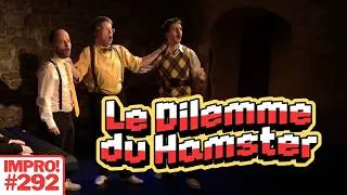 Miniature : IMPRO! #292 | Le Dilemme du Hamster | Spectacle Complet