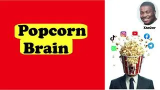 Miniature : POPCORN BRAIN: Quand Notre Cerveau Devient Accro à l'Instantanéité.