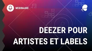 Miniature : Deezer Backstage pour Artistes et Labels : tout ce qu'il faut savoir