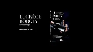 Miniature : "Lucrèce Borgia" de Victor Hugo, disponible en DVD