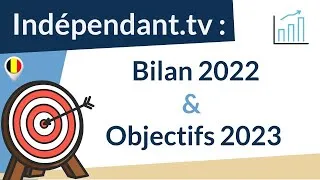 Miniature : Independant.tv : Bilan 2022 et objectifs 2023
