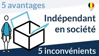 Miniature : Etre indépendant en société : 5 avantages et 5 inconvénients. #independant #belgique