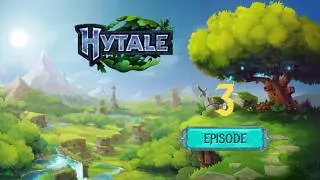 Miniature : HYTALE épisode 3
