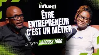 Miniature : DEVENIR UN ENTREPRENEUR INFLUENT | JACQUES-GAËTAN TOBO | INFLUENT PODCAST | EP9