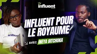 Miniature : COMMENT DEVENIR UN ENTREPRENEUR POUR LE ROYAUME | INEYA BITCHOKA | INFLUENT PODCAST EP7