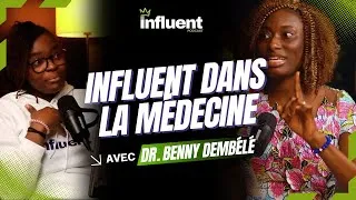 Miniature : MÉDECINE ET FOI : QUAND DIEU DÉPASSE LA SCIENCE — DR BÉNNY AKRÉ DEMBÉLÉ | INFLUENT PODCAST EP6