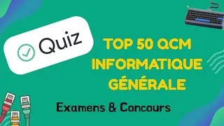Miniature : 💡 TOP 50 QCM d'Informatique  | les Plus Posés en Examens & Concours ✅