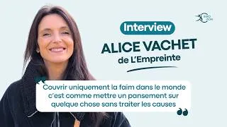 Miniature : Comment traiter les causes de la faim dans le monde ? | Interview L'Empreinte