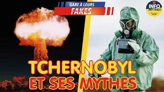 Miniature : Tchernobyl et ses mythes  / Gare à leurs fakes - Info ou Mytho