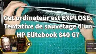 Miniature : Cet ordinateur est EXPLOSE. Tentative de sauvetage d'un HP Elitebook 840 G7
