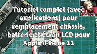 Miniature : Tutoriel avec explications pour remplacement châssis, batterie et écran LCD pour Apple iPhone 11