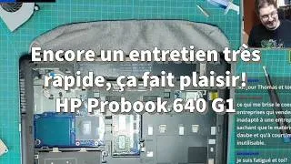 Miniature : Encore un entretien très rapide, ça fait plaisir! HP Probook 640 G1