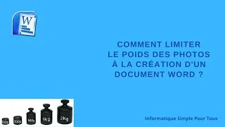 Miniature : Comment limiter le poids des photos à la création d'un document Word ?
