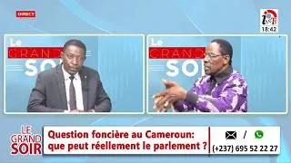 Miniature : QUESTION FONCIÈRE AU CAMEROUN : QUE PEUT RÉELLEMENT LE PARLEMENT ? LE GRAND SOIR DU 26 JUIN 2026