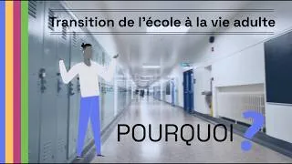 Miniature : La TÉVA, pourquoi? Transition de l'École à la Vie Active/Adulte