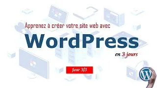 Miniature : Débuter avec WordPress en 2025_Partie 3