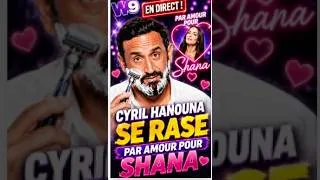 Miniature : Shanouna Story Cyril Hanouna va t il se raser par Amour pour Shana
