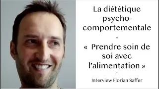Miniature : La diététique psycho-comportementale - Interview Florian Saffer