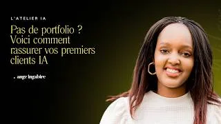 Miniature : Pas de portfolio? Voici 5 façons de rassurer vos premiers clients IA