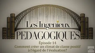 Miniature : 14. L'évaluation au service d'un climat de classe positif