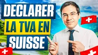 Miniature : Comment Déclarer la TVA en Suisse ? (GUIDE TVA, Assujetissement, Déclaration)