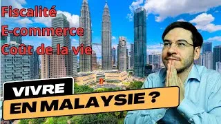 Miniature : Vivre en Malaysie ? Expatriation, Coût de la vie, Fiscalité, Business en ligne