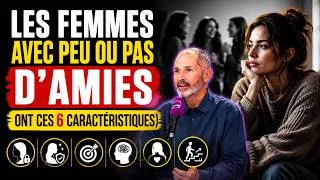 Miniature : LES FEMMES AVEC PEU OU PAS D’AMIES ONT CES 6 CARACTÉRISTIQUES | CHRISTOPHE ANDRÉ