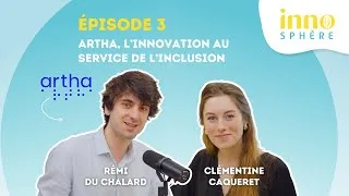 Miniature : Épisode 3 : Artha France, l’innovation au service de l’inclusion.