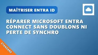 Miniature : A11EP6 : Réparer Microsoft Entra Connect sans doublons ni perte de synchro