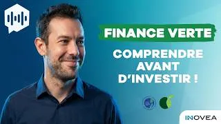 Miniature : FINANCE VERTE : COMPRENDRE AVANT D'INVESTIR !