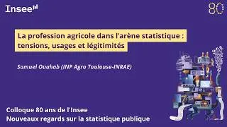 Miniature : Colloque 80 ans de l'Insee – Samuel Ouahab (INP Agro Toulouse - INRAE)