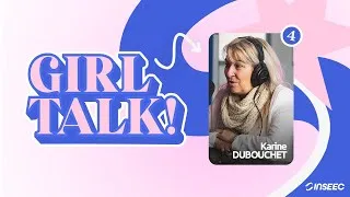 Miniature : GIRL TALK! - Épisode 4 avec Karine DUBOUCHET