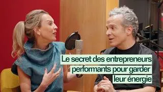 Miniature : Matthieu Stefani: Le secret des entrepreneurs performants pour garder leur énergie