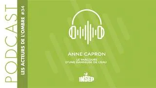 Miniature : LES ACTEURS DE L'OMBRE | EP#34 | Anne Capron, le parcours d'une danseuse de l'eau