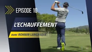 Miniature : Episode 10 - L'ECHAUFFEMENT avec ROMAIN LANGASQUE