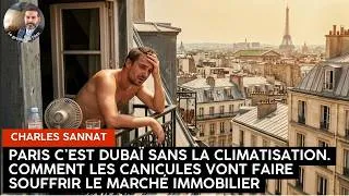 Miniature : Paris, c'est Dubaï sans la Clim ! Comment les canicules vont faire souffrir le marché immobilier !